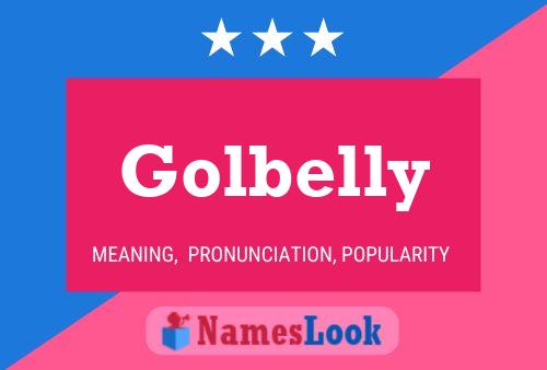 Golbelly Name Poster