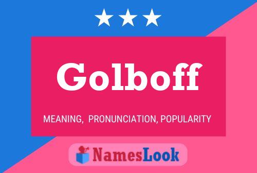 Golboff Name Poster