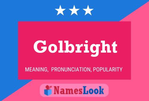 Golbright Name Poster