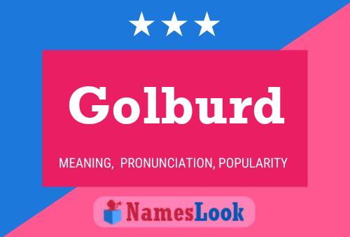 Golburd Name Poster