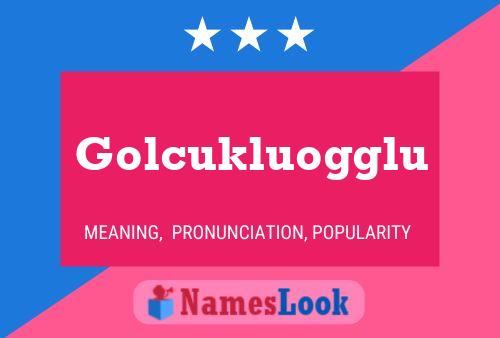 Golcukluogglu Name Poster