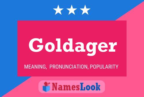 Goldager Name Poster