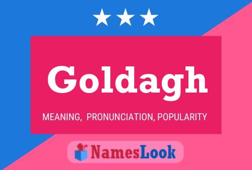 Goldagh Name Poster