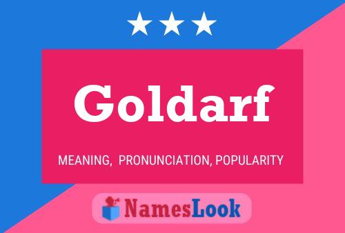 Goldarf Name Poster