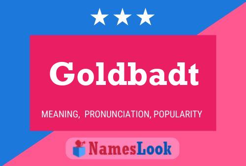 Goldbadt Name Poster