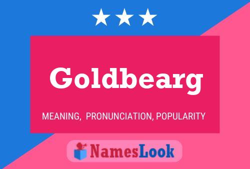 Goldbearg Name Poster