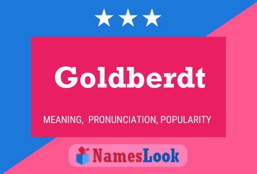 Goldberdt Name Poster