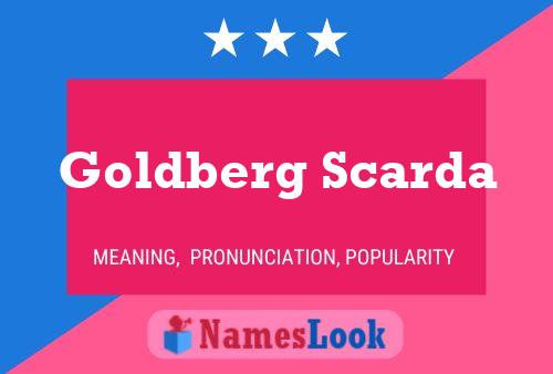 Goldberg Scarda Name Poster