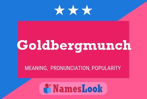 Goldbergmunch Name Poster