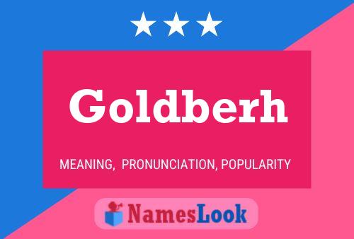 Goldberh Name Poster