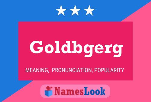 Goldbgerg Name Poster