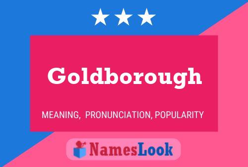 Goldborough Name Poster