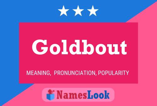 Goldbout Name Poster