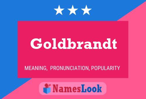 Goldbrandt Name Poster