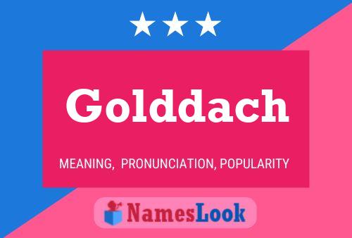 Golddach Name Poster