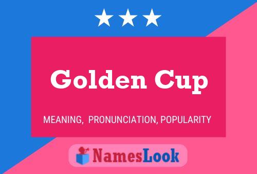 Golden Cup Name Poster