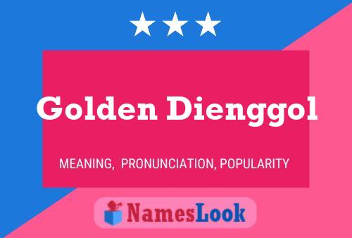 Golden Dienggol Name Poster