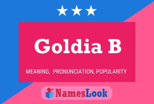 Goldia B Name Poster