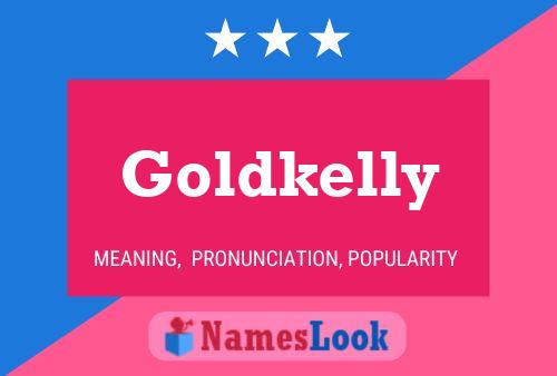 Goldkelly Name Poster