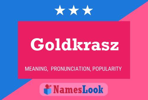 Goldkrasz Name Poster