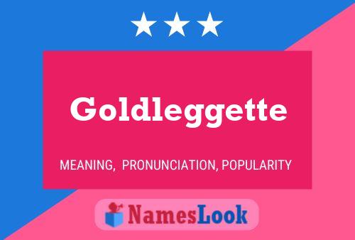 Goldleggette Name Poster