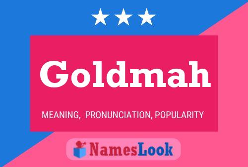 Goldmah Name Poster