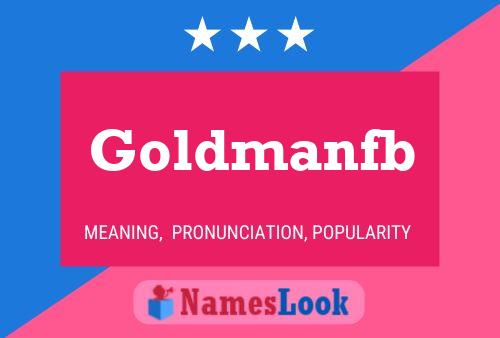 Goldmanfb Name Poster