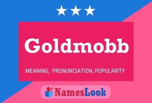 Goldmobb Name Poster