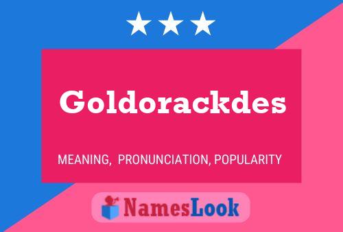 Goldorackdes Name Poster