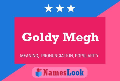 Goldy Megh Name Poster