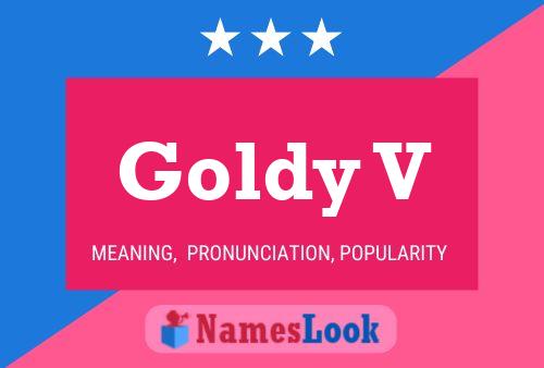 Goldy V Name Poster