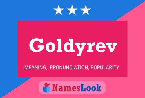 Goldyrev Name Poster