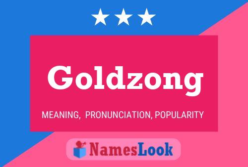 Goldzong Name Poster