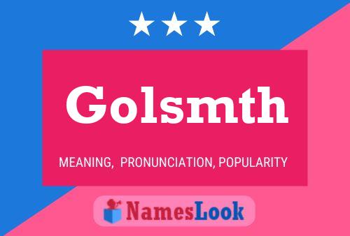 Golsmth Name Poster