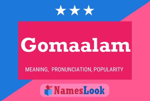 Gomaalam Name Poster