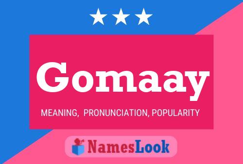 Gomaay Name Poster