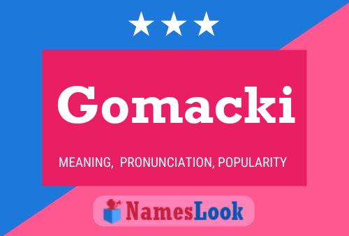 Gomacki Name Poster