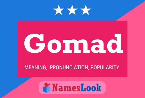 Gomad Name Poster