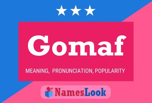 Gomaf Name Poster