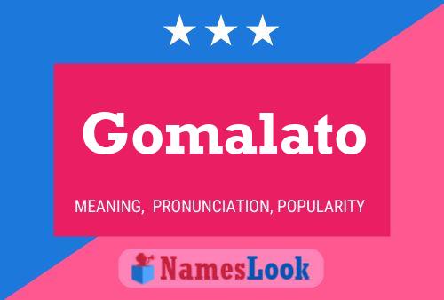 Gomalato Name Poster