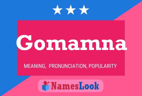 Gomamna Name Poster