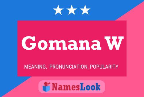 Gomana W Name Poster