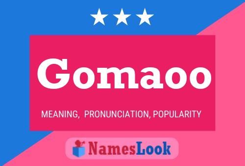 Gomaoo Name Poster