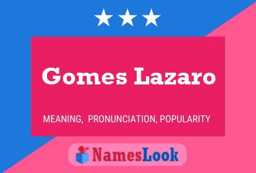 Gomes Lazaro Name Poster