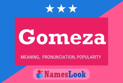 Gomeza Name Poster