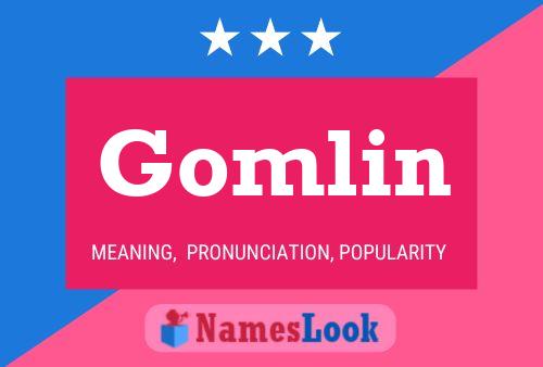 Gomlin Name Poster