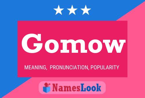 Gomow Name Poster