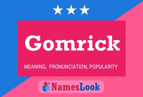 Gomrick Name Poster