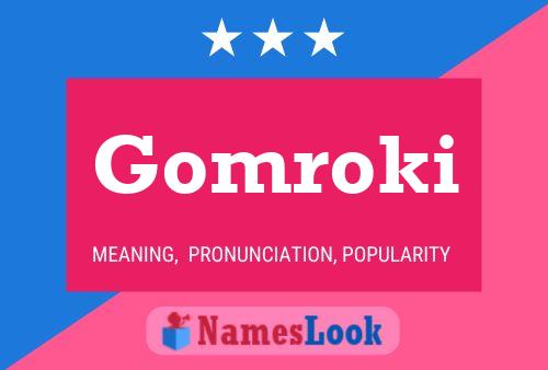 Gomroki Name Poster