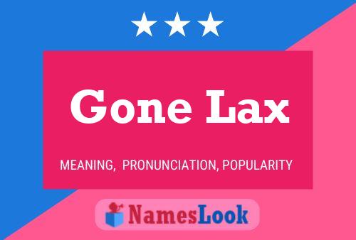 Gone Lax Name Poster